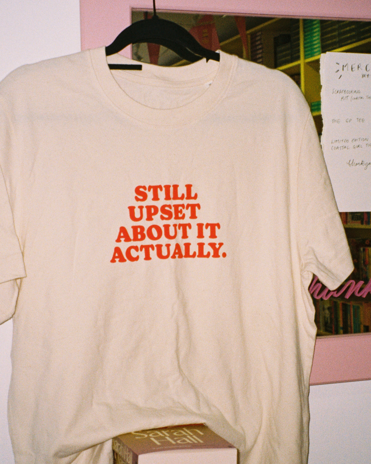 The "Still Upset About It Actually" Tee